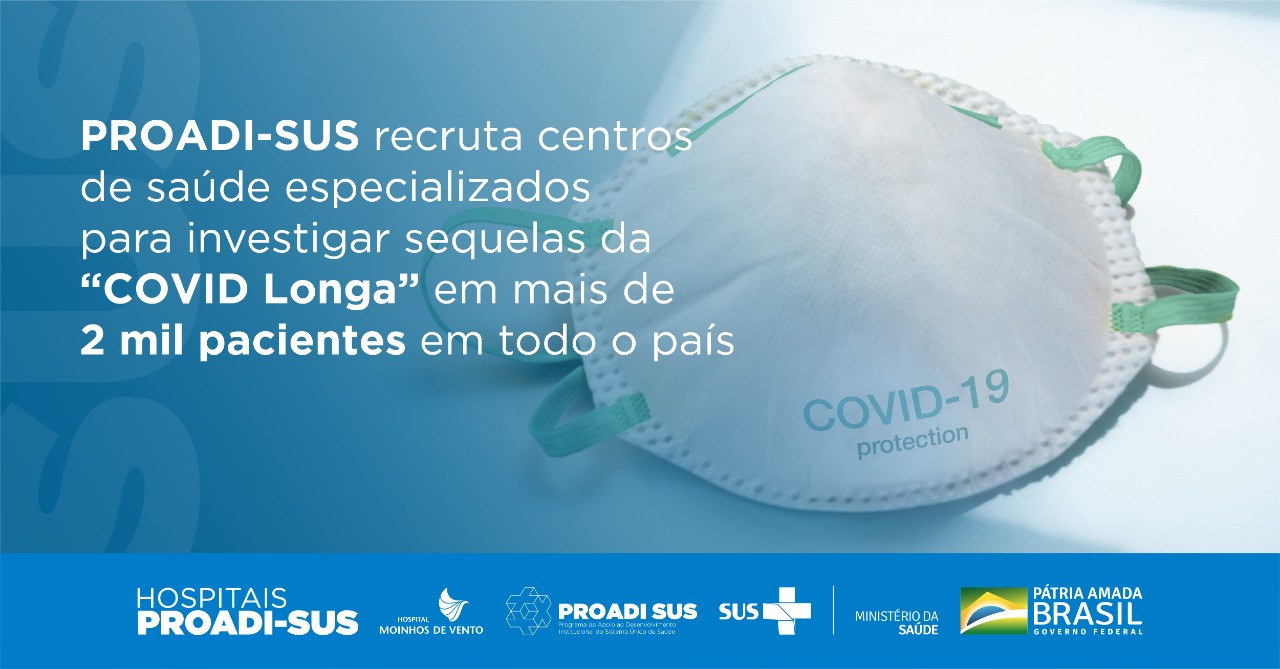  PROADI-SUS inicia estudo que irá avaliar sequelas da COVID Longa em mais de 2 mil pacientes de todo o Brasil. Inscreva a sua instituição! 